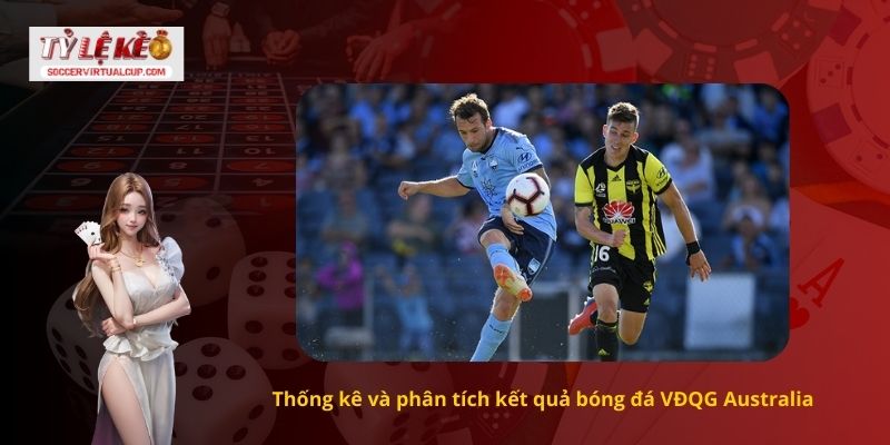 Dự Đoán Kết quả bóng đá VĐQG Australia 3 Thống kê và phân tích kết quả bóng đá VĐQG Australia